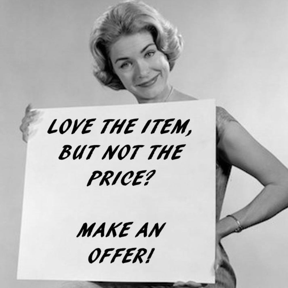 Reasonable Offers Gladly Entertained